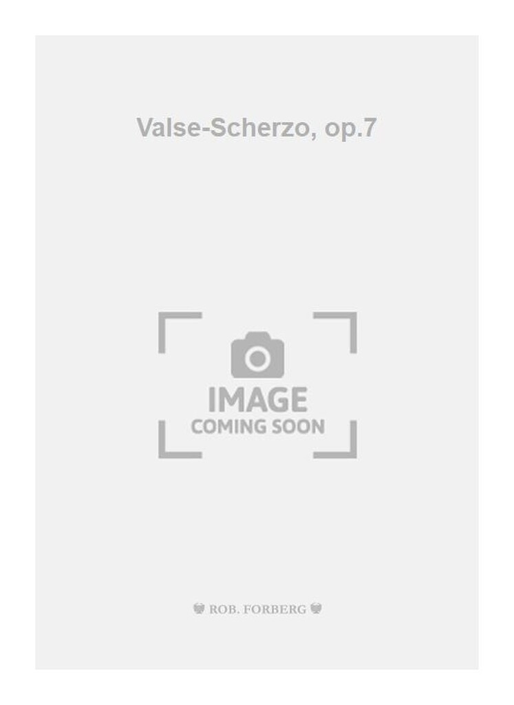 Valse-Scherzo, op.7